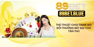 Thủ Thuật Chơi Game Bài Đổi Thưởng Bất Bại Cho Tân Thủ